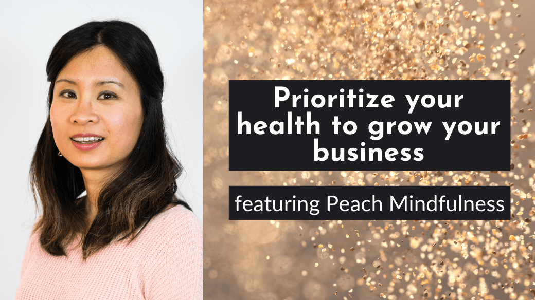 Prioritize your mental and physical health to grow your business