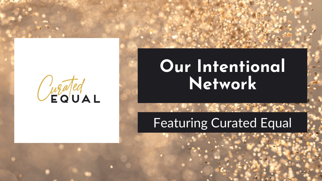 Our Partnership with Curated Equal